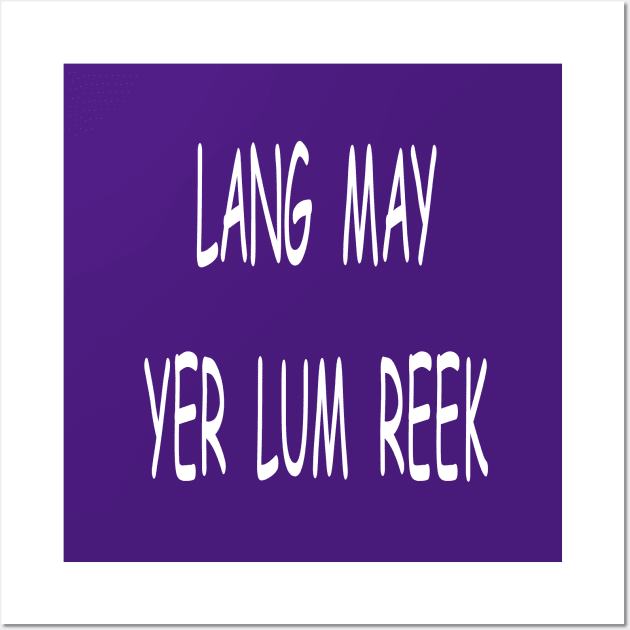 Lang may yer lum reek, transparent Wall Art by kensor